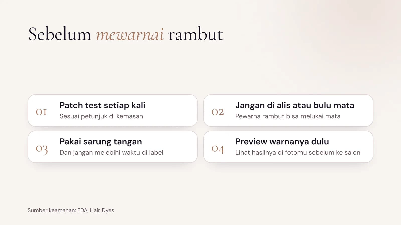 Langkah aman sebelum mewarnai rambut: patch test setiap kali, jangan di alis atau bulu mata, pakai sarung tangan, preview warna dulu