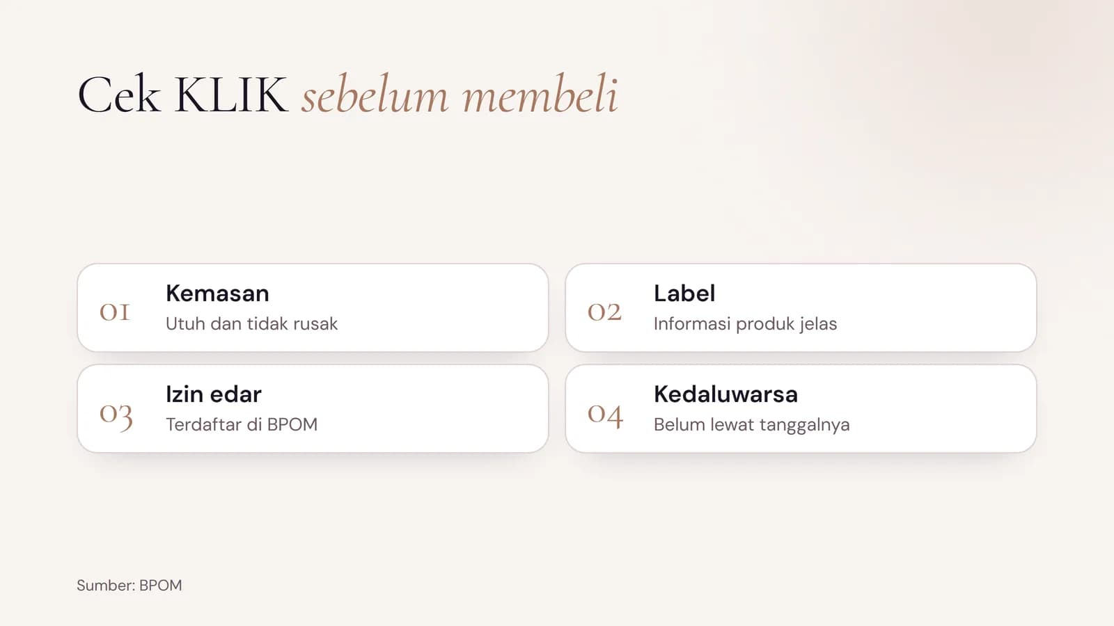 Cek KLIK before buying cosmetics: packaging, label, marketing authorisation and expiry date